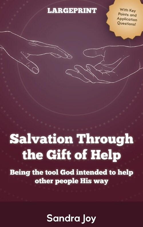 Salvation Through the Gift of Help (Hardcover)