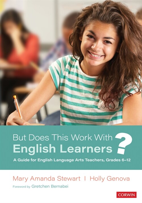 But Does This Work with English Learners?: A Guide for English Language Arts Teachers, Grades 6-12 (Paperback)