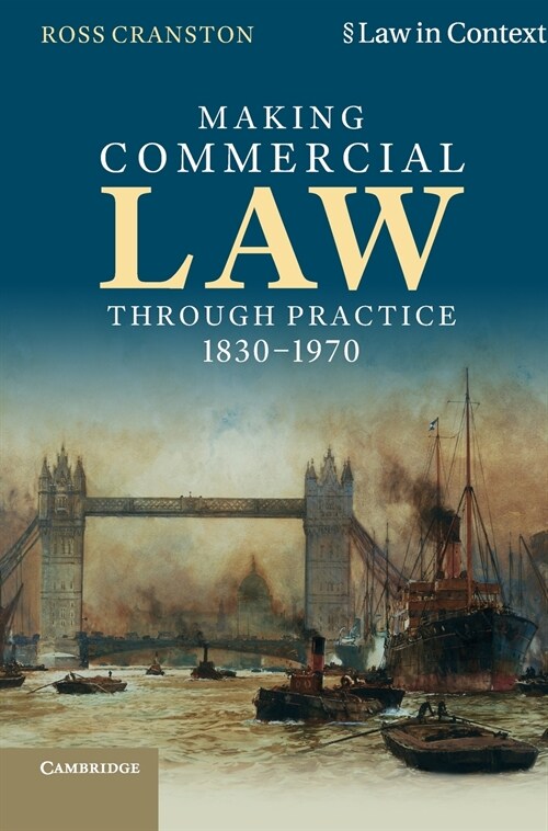 Making Commercial Law Through Practice 1830–1970 (Hardcover)