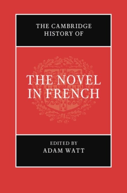 The Cambridge History of the Novel in French (Hardcover)