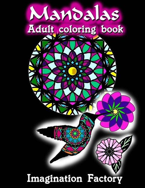 Mandalas adult coloring book: Advanced Patterns, animals & flowers (Paperback)