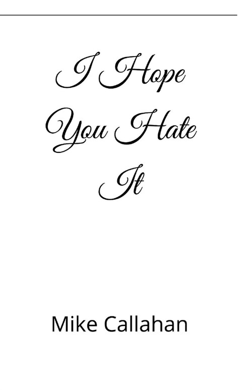 I Hope You Hate It (Paperback)