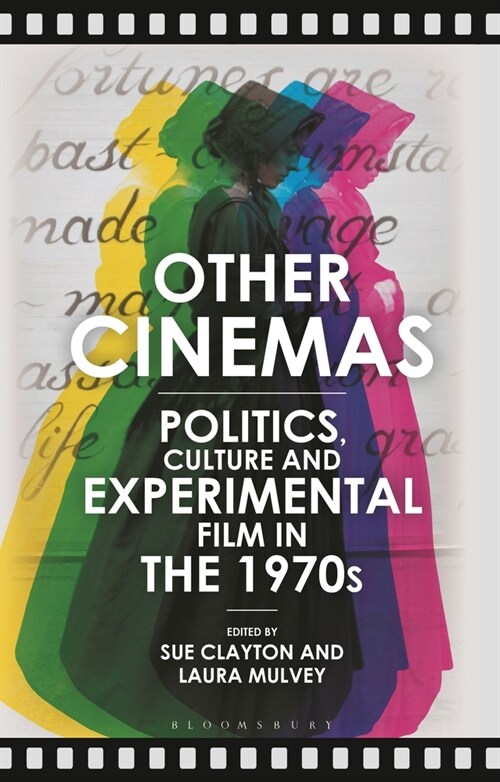 Other Cinemas : Politics, Culture and Experimental Film in the 1970s (Paperback)