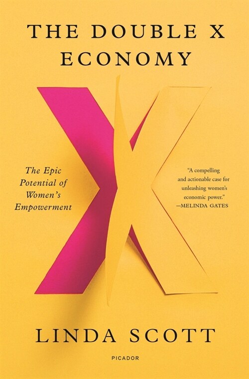 The Double X Economy: The Epic Potential of Womens Empowerment (Paperback)
