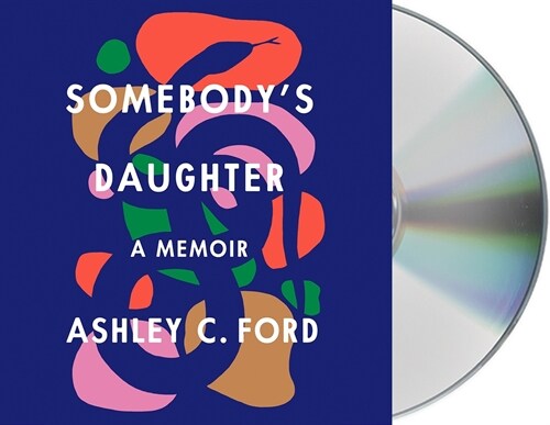 Somebodys Daughter: A Memoir (Audio CD)