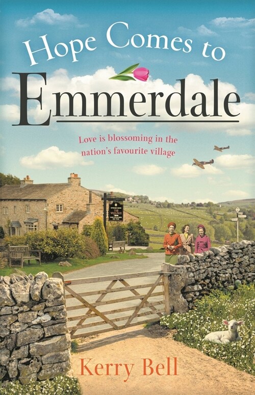 Hope Comes to Emmerdale : a heartwarming and romantic wartime story (Emmerdale, Book 4) (Paperback)