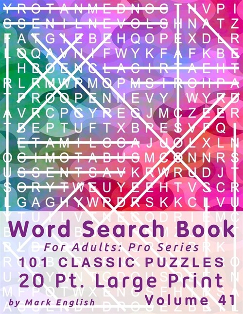 Word Search Book For Adults: Pro Series, 100 Classic Puzzles, 20 Pt. Large Print, Vol. 41 (Paperback)