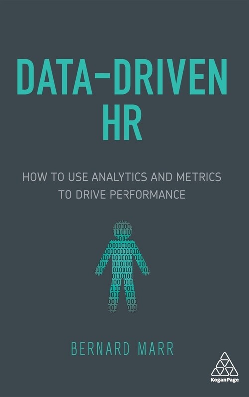 Data-Driven HR: How to Use Analytics and Metrics to Drive Performance (Hardcover)
