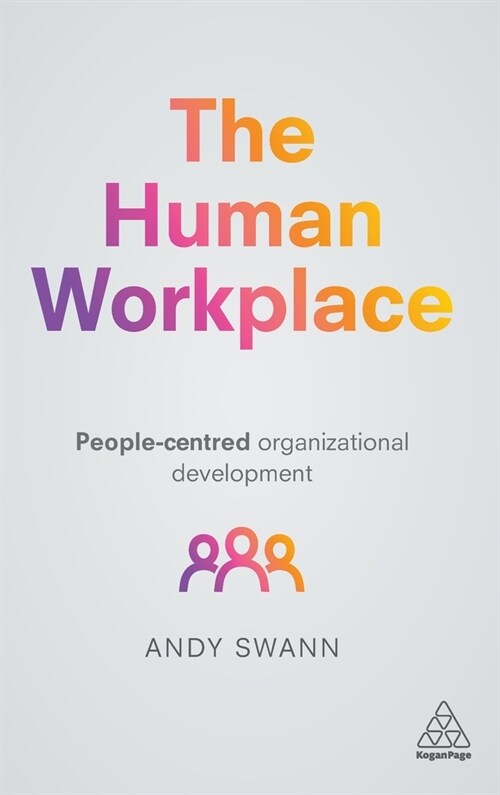 Human Workplace: People-Centred Organizational Development (Hardcover)