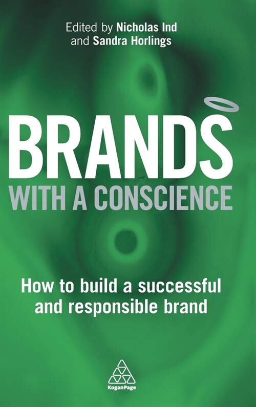 Brands with a Conscience: How to Build a Successful and Responsible Brand (Hardcover)