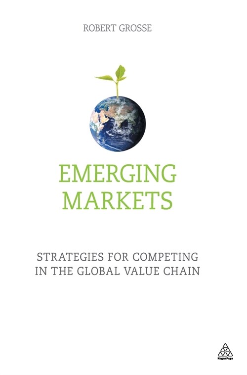 Emerging Markets: Strategies for Competing in the Global Value Chain (Hardcover)