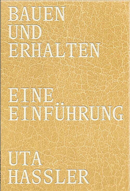 Bauen Und Erhalten: Eine Einf?rung (Hardcover)