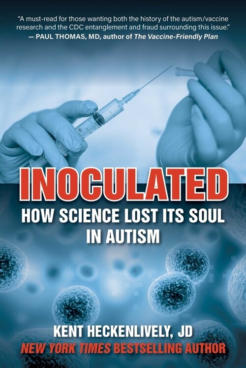 Inoculated: How Science Lost Its Soul in Autism (Hardcover)