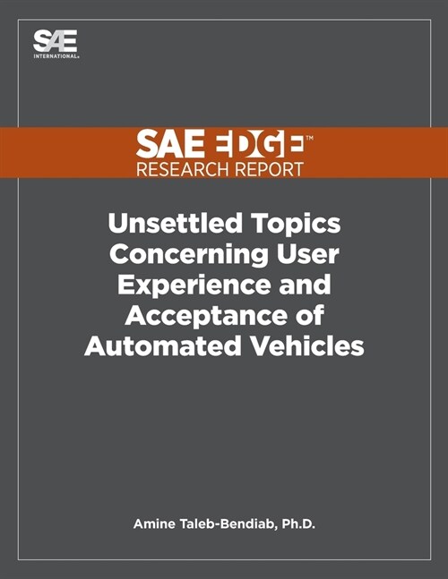 Unsettled Topics Concerning User Experience and Acceptance of Automated Vehicles (Paperback)