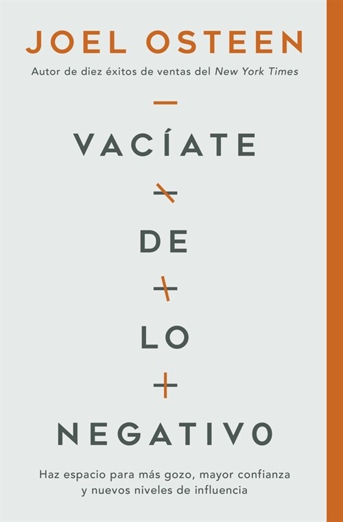 Vac?te de Lo Negativo: Haz Espacio Para M? Gozo, Mayor Confianza Y Nuevos Niveles de Influencia (Paperback)