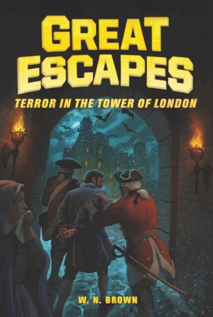 Great Escapes #5: Terror in the Tower of London (Hardcover)