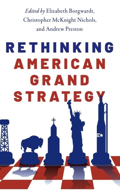 Rethinking American Grand Strategy (Hardcover)