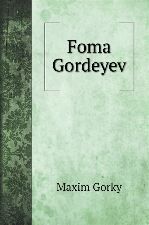 Foma Gordeyev (Hardcover)