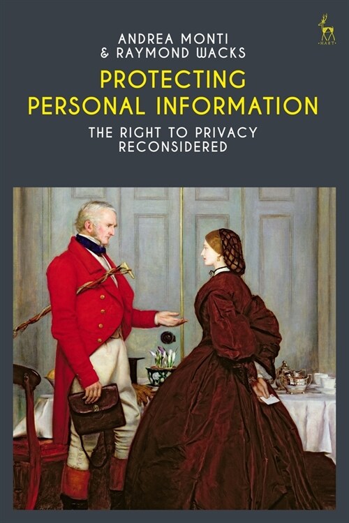 Protecting Personal Information : The Right to Privacy Reconsidered (Paperback)