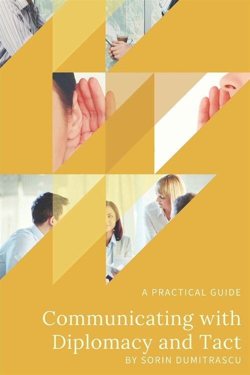 Communicating with Diplomacy and Tact: A practical guide (Paperback)