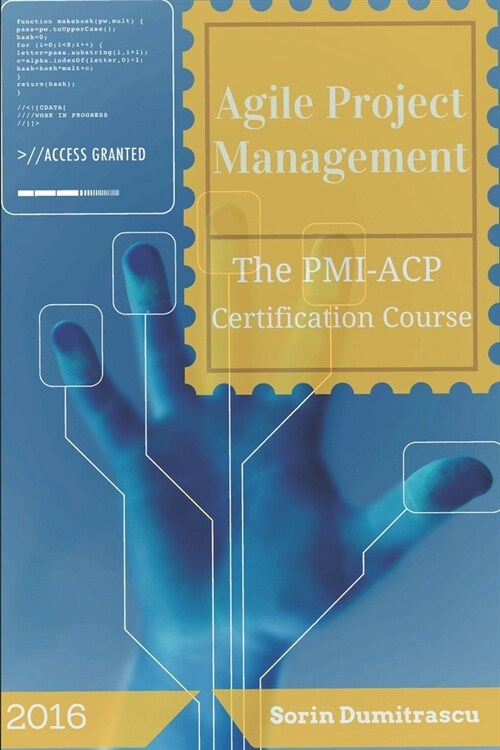 Agile Project Management: The PMI-ACP Certification Course (Paperback)
