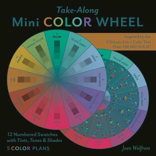 Take-Along Mini Color Wheel: 12 Numbered Swatches with Tints & Shades, 5 Color Plans (Paperback)