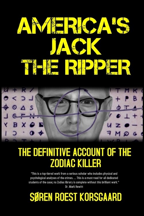 Americas Jack The Ripper: The Definitive Account of the Zodiac Killer (Paperback, 2)