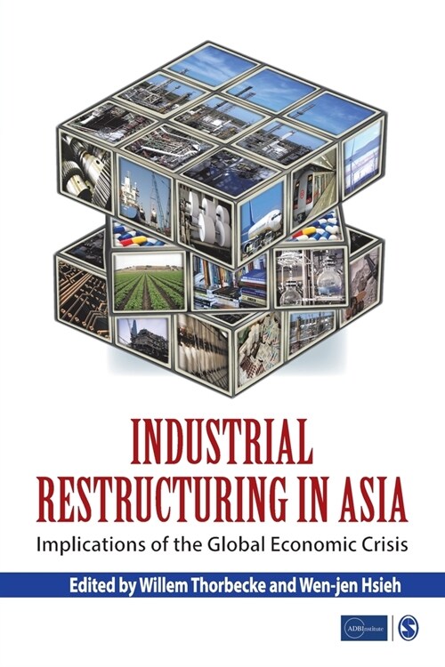 Industrial Restructuring in Asia: Implications of the Global Economic Crisis (Paperback)