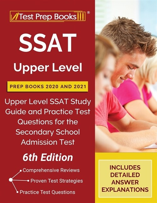 SSAT Upper Level Prep Books 2020 and 2021: Upper Level SSAT Study Guide and Practice Test Questions for the Secondary School Admission Test [6th Editi (Paperback)