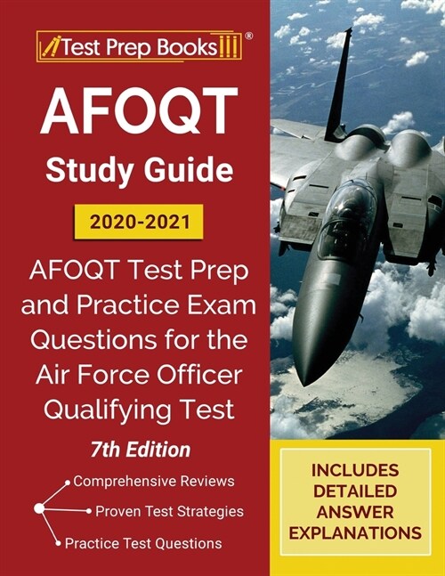 AFOQT Study Guide 2020-2021: AFOQT Test Prep and Practice Exam Questions for the Air Force Officer Qualifying Test [7th Edition] (Paperback)