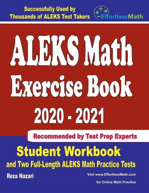 ALEKS Math Exercise Book 2020-2021: Student Workbook and Two Full-Length ALEKS Math Practice Tests (Paperback)