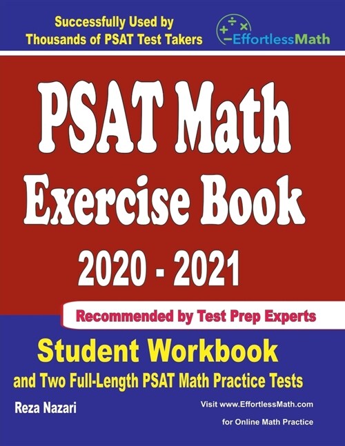 PSAT Math Exercise Book 2020-2021: Student Workbook and Two Full-Length PSAT Math Practice Tests (Paperback)