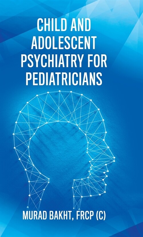 Child and Adolescent Psychiatry for Pediatricians (Hardcover)