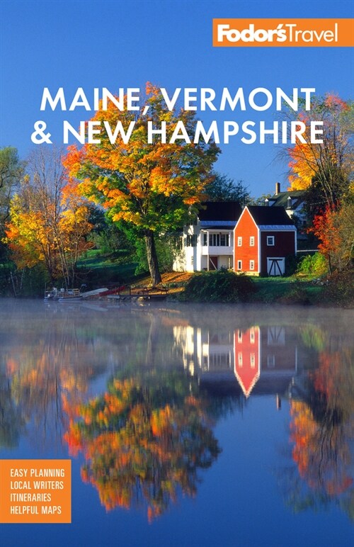 Fodors Maine, Vermont & New Hampshire: With the Best Fall Foliage Drives & Scenic Road Trips (Paperback)