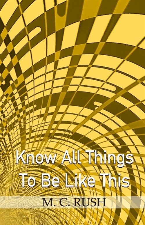 Know All Things To Be Like This (Paperback)