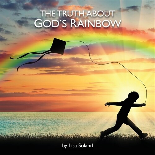 The Truth About Gods Rainbow (Paperback)