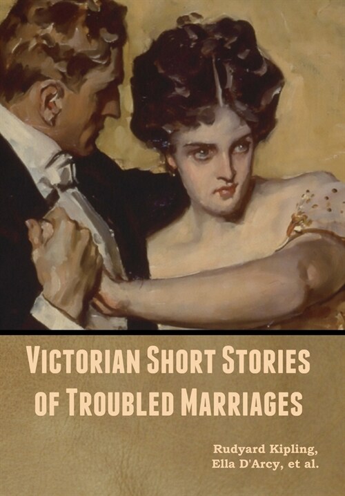 Victorian Short Stories of Troubled Marriages (Hardcover)