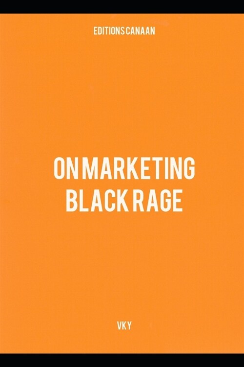 On Marketing Black Rage (Paperback)