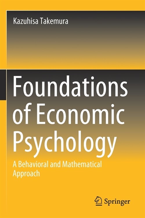 Foundations of Economic Psychology: A Behavioral and Mathematical Approach (Paperback, 2019)
