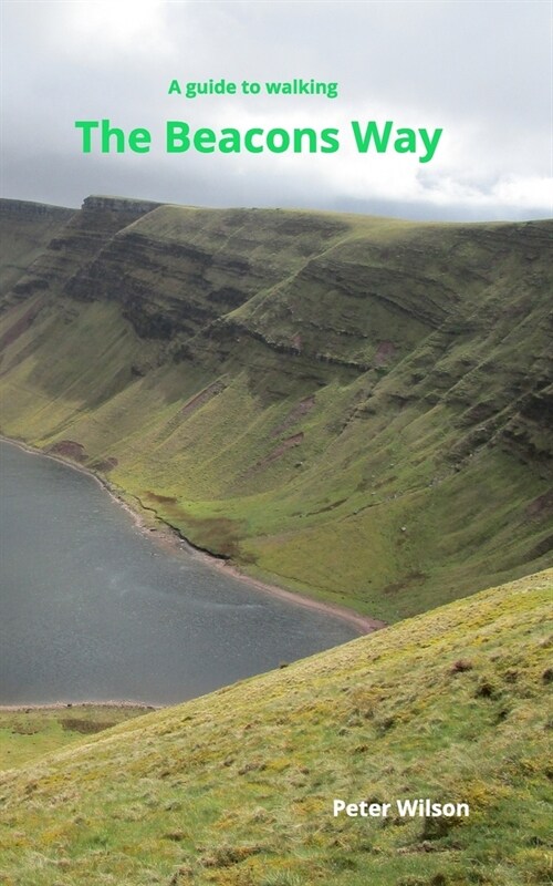 The Beacons Way: A guide to walking the Beacons Way (Paperback)