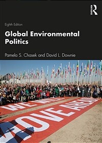 Global Environmental Politics (Paperback, 8 ed)