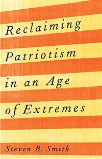 Reclaiming patriotism in an age of extremes