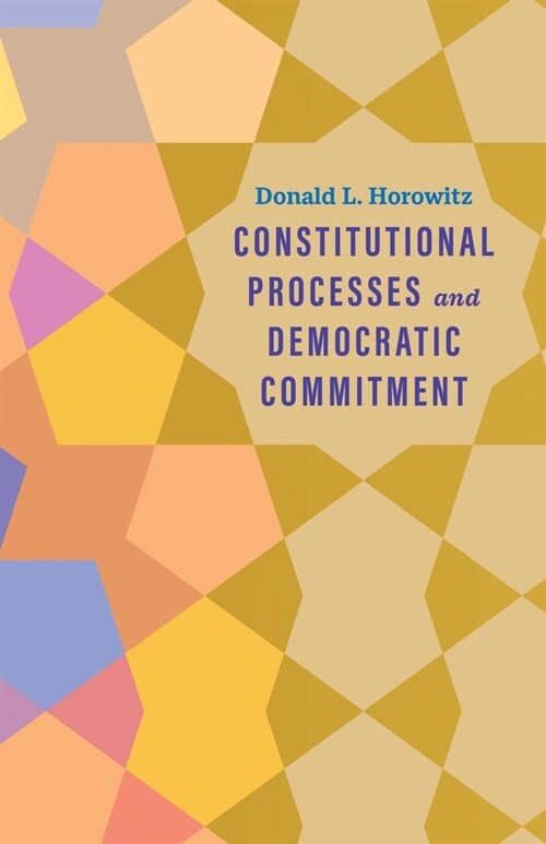 Constitutional Processes and Democratic Commitment (Hardcover)