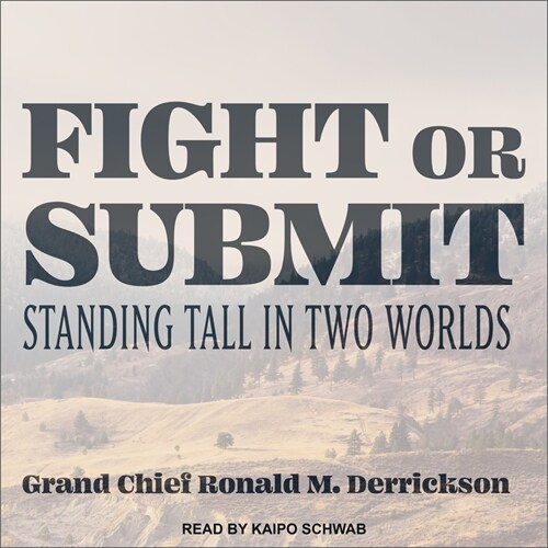 Fight or Submit: Standing Tall in Two Worlds (MP3 CD)