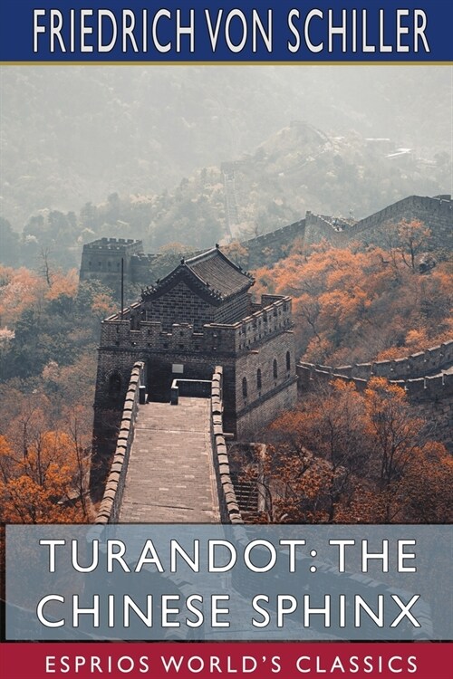 Turandot: The Chinese Sphinx (Esprios Classics): Translated by Sabilla Novello (Paperback)