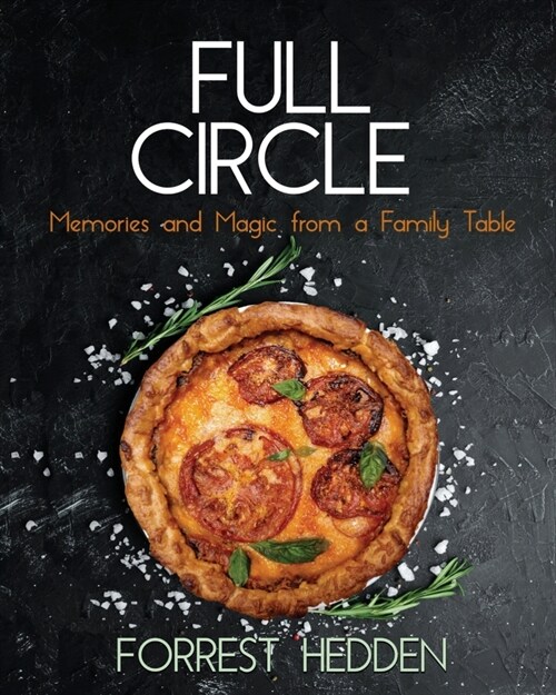 Full Circle: Memories and Magic from a Family Table (Paperback)
