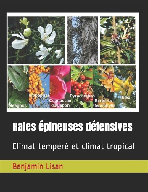 Haies ?ineuses d?ensives: Climat temp??et climat tropical (Paperback)