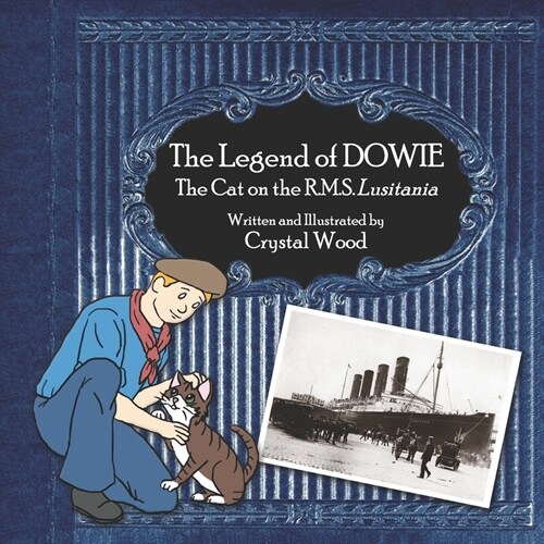 The Legend of Dowie, The Cat on the R.M.S. Lusitania (Paperback)