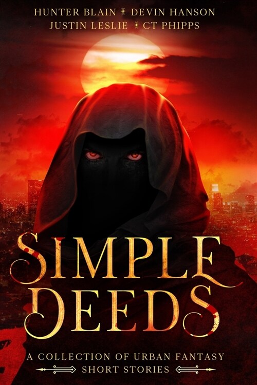 Simple Deeds: A Collection of Urban Fantasy Short Stories (Paperback)