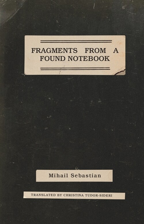 Fragments from a Found Notebook (Paperback)